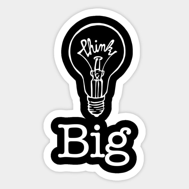 Think Big 2 Sticker by artfulfreddy